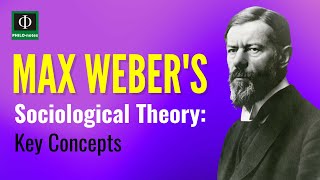 Max Webers Sociological Theory Key Concepts [upl. by Clerissa773]