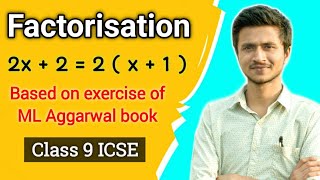 Factorisation  Maths  ICSE Class 9  ML Aggarwal [upl. by Gregoire]