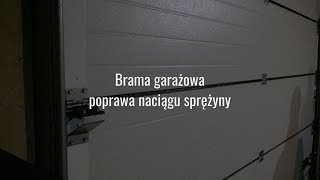 Brama garażowa naciąganie sprężyny [upl. by Ennadroj]