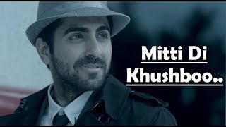 Mitti Di Khushboo Full Song  Ayushmann Khurrana  Rochak Kohli  Lyrics Video Song [upl. by Odnalor]