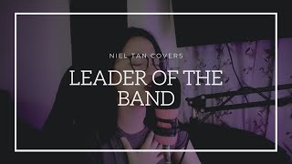 Leader Of The Band  Niel Tan Cover [upl. by Ainsley]