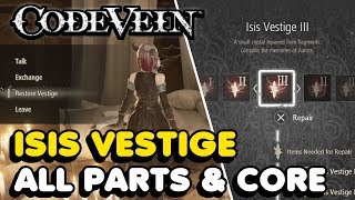 Code Vein  All ISIS Vestige Parts amp Core Locations [upl. by Grath]