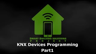 How to program KNX Devices  Part1 [upl. by Herman]