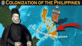 Colonization of The Philippines  Explained in 11 Minutes [upl. by Elfie625]