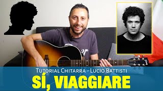 Tutorial Chitarra Lucio Battisti  Si Viaggiare Accordi Testo e Ritmica [upl. by Floss226]