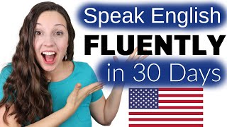 Speak English FLUENTLY in 30 Days The Truth [upl. by Narahs]