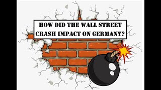 GCSE HistoryThe Wall Street Crash  How did it impact on Germany [upl. by Nachison]