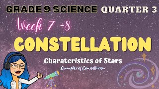 Constellation  Characteristics of Stars  Grade 9 Science Quarter 3 Week 78 Lesson [upl. by Voletta]