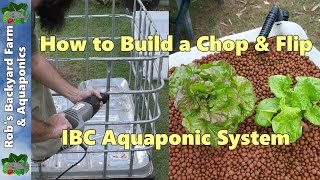 How to Build an Aquaponic System  Chop amp Flip IBC Build [upl. by Marsha]