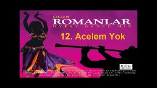 İzmirli Volkan  Acelem Yok  ÇILGIN ROMANLAR [upl. by Emmalynn806]