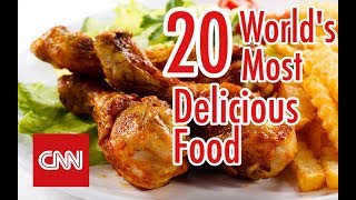 Worlds 20 most delicious food of CNN Travel [upl. by Jessamine]