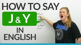 How to pronounce J amp Y in English [upl. by Teirtza]