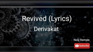 Revived Lyrics  Derivakat [upl. by Terhune]