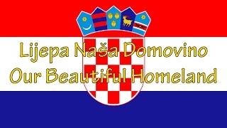 Lijepa naša domovino  National anthem of Croatia lyrics [upl. by Tarazi]