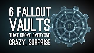 6 Fallout Vaults That Drove Everyone Super Crazy Surprise [upl. by Cordey]