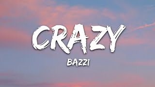 Bazzi  Crazy Lyrics [upl. by Atirec]