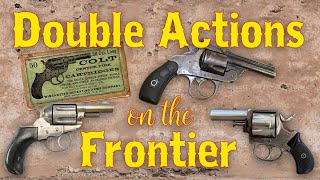 Double Action Revolvers on the Frontier [upl. by Nahtnoj705]