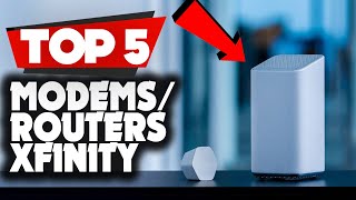 TOP 5 Best Modems and Routers for Xfinity 2023 [upl. by Leahciam]