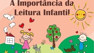 A Importância da Leitura Infantil [upl. by Geaghan868]