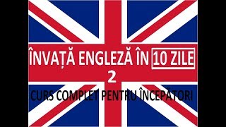 Invata engleza in 10 ZILE  Curs complet pentru incepatori  LECTIA 2 [upl. by Edrick95]