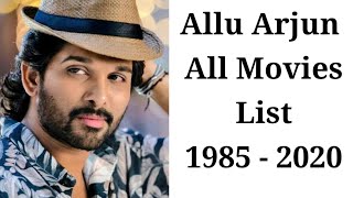 Allu Arjun All Movies List 1985 To 2020  Allu Arjun All Movies List [upl. by Llerret]