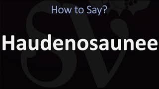 How to Pronounce Haudenosaunee CORRECTLY [upl. by Leizar]