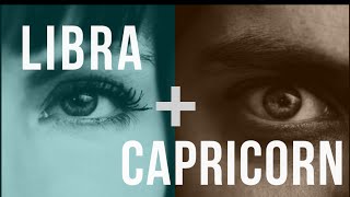 Libra amp Capricorn Love Compatibility [upl. by Yorgo]