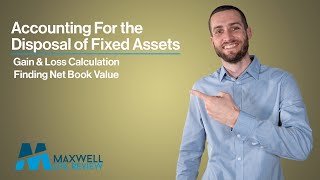 Fixed Asset Disposal Accounting Explained for Beginners  Maxwell CPA Review [upl. by Chanda]