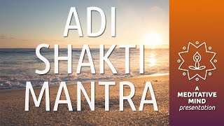 Powerful Mantra for Meditation  Adi Shakti Mantra  Meditation Mantra Chanting [upl. by Kapeed]