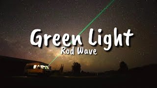 Rod Wave  Green Light Lyrics [upl. by Folly]