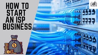 How to Start an ISP Internet Service Provider Business  Starting an Internet Provider Company [upl. by Emoraj]