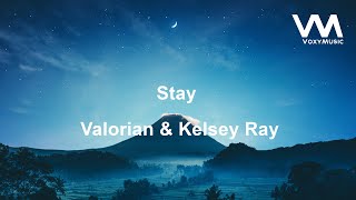 Valorian amp Kelsey Ray  Stay [upl. by Myles]