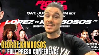 GEORGE KAMBOSOS JR MEDIA PRESS CONFERENCE  LOPEZ VS KAMBOSOS [upl. by Weiss660]