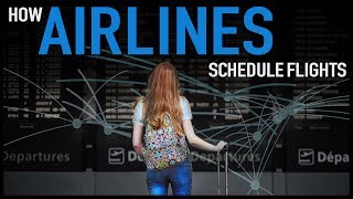 How Airlines Schedule Flights [upl. by Nina299]