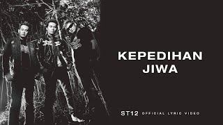 ST12  Kepedihan Jiwa  Official Lyric Video [upl. by Elehcar665]