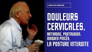 Vidéo Douleurs cervicales arthrose pincement discal  le mouvement interdit par Guy Roulier [upl. by Aerdnua]