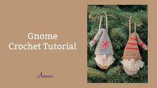 Gnome Ornaments  an Annies Crochet Tutorial [upl. by Nai242]