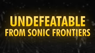 Undefeatable Sonic Frontiers  Heavy Remix [upl. by Fredelia]