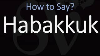 How to Pronounce Habakkuk CORRECTLY [upl. by Reave]