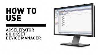 ACSELERATOR QuickSet® Device Manager Overview [upl. by Atiuqad]