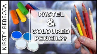 PASTEL amp COLOURED PENCIL together  My BEST advice and tips [upl. by Oneg]