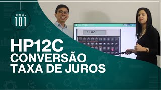 HP12C  Taxas Equivalentes e Conversão de Taxa de Juros [upl. by Aurthur]