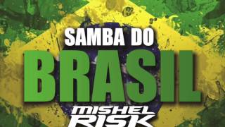 Bellini  Samba Do Brasil Mishel Risk Remix [upl. by Anhej198]