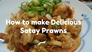 How to make Delicious Satay Prawns [upl. by Sheena134]