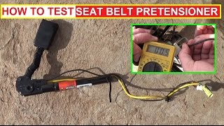 How to Test a Seat Belt Pretensioner How to know if Seat Belt Pretensioner is Good or Bad [upl. by Anitsyrhk925]