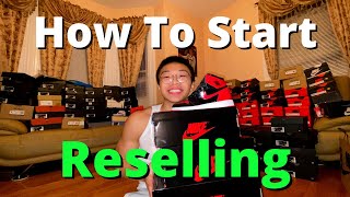 How To Start Reselling Sneakers Complete Guide [upl. by Bria]