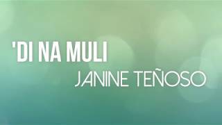 Janine Teñoso  Di Na Muli Lyrics [upl. by Notsniw392]