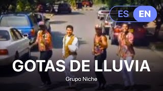 Gotas de lluvia  Grupo Niche Lyrics  Letra English amp Spanish [upl. by Till]