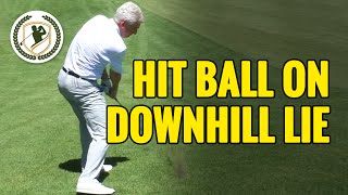 HOW TO HIT A GOLF BALL ON A DOWNHILL LIE [upl. by Loni]