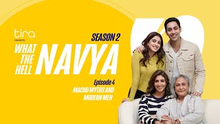 Macho Myths amp Modern Men What The Hell Navya S2 Ep4 Jaya Bachchan Shweta Navya amp Agastya Nanda [upl. by Yesdnik]